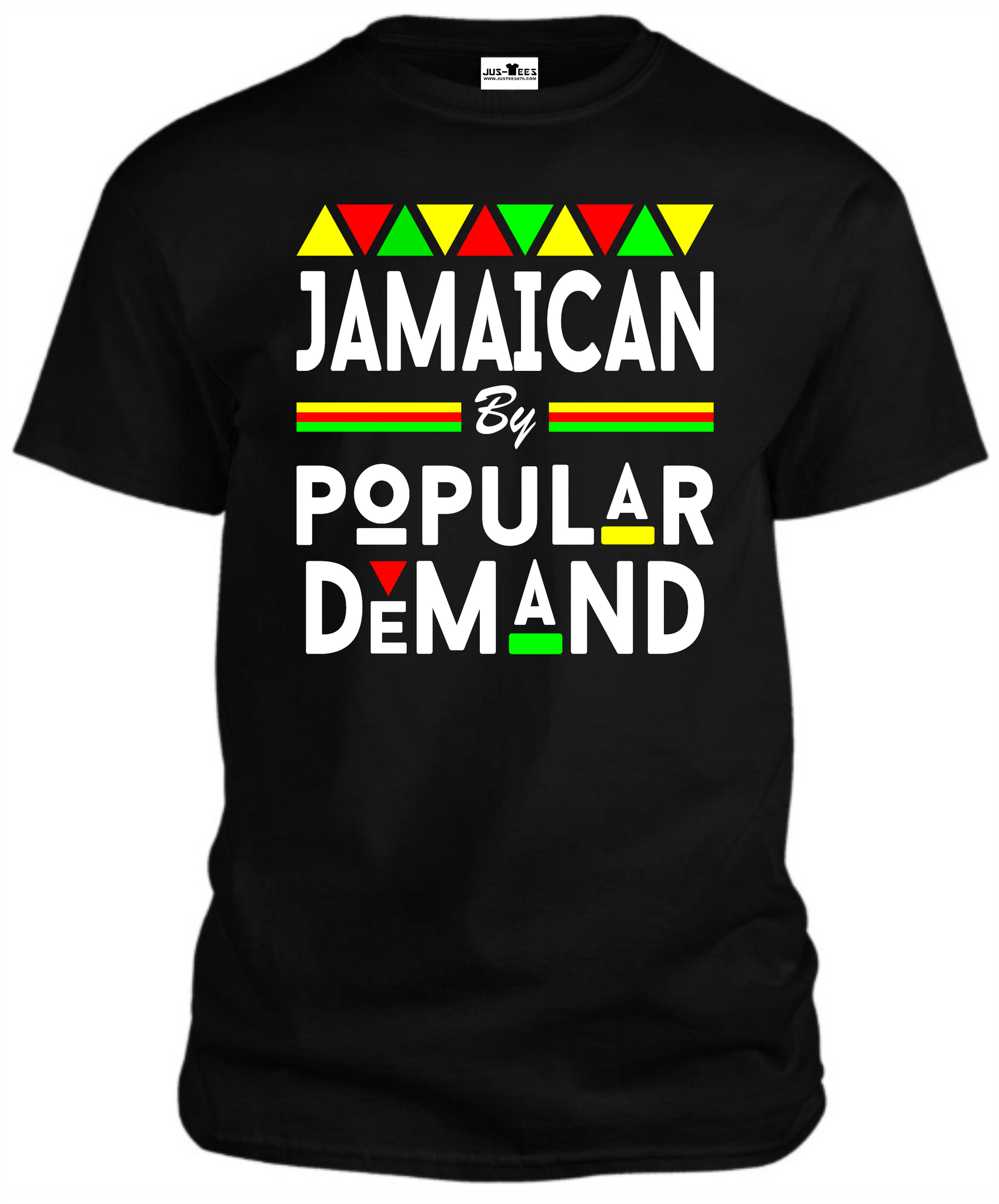 JAMAICAN BY POPULAR DEMAND T-SHIRT